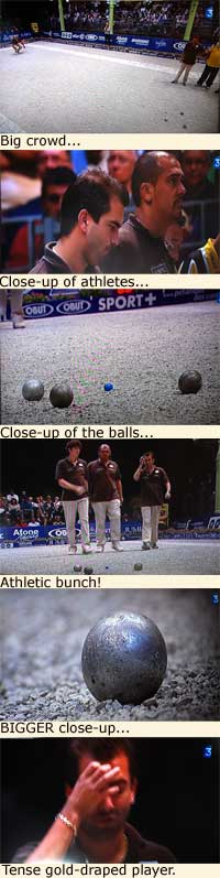 <A sequence of petanque&gt action shots from French TV>